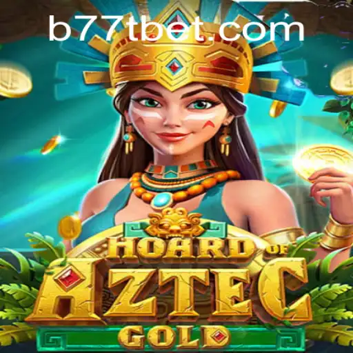 Hoard of Aztec Gold: An Enthralling Adventure with B77T